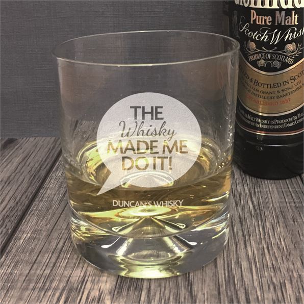 Personalised Whisky Tumbler - Whisky Made Me Do It